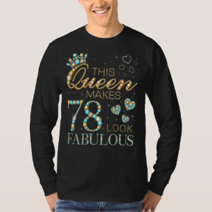 Camiseta Esta Rainha Faz 78 Pareces Fabuloso 78º Ad de Aniv