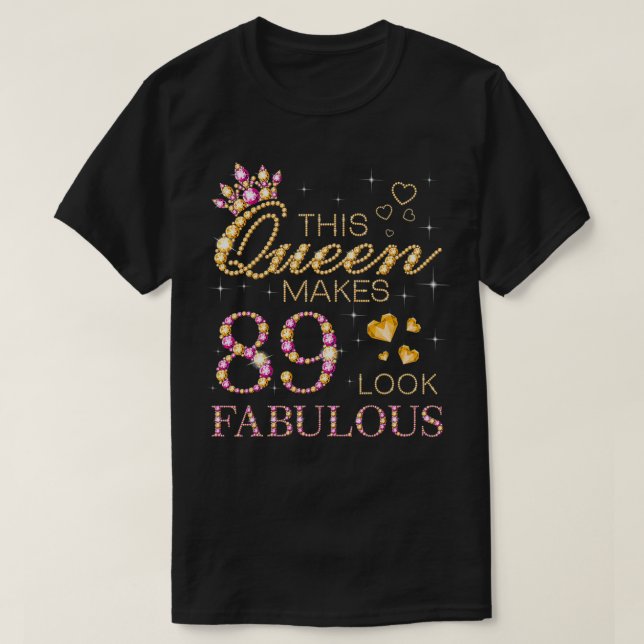 Camiseta Esta Rainha Faz 89 Parecer Fabuloso 89º Aniversári (Frente do Design)