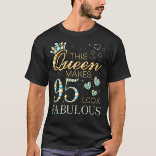 Camiseta Esta Rainha Faz 95 Parecer Fabuloso Anúncio de 95