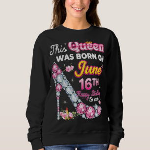 Camiseta Esta Rainha Foi Nascer Em 16 De Junho 16 Feliz Ani