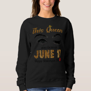 Camiseta Esta Rainha Foi Nascer Em 17 De Junho Feliz Aniver