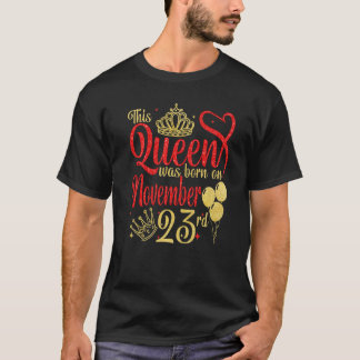 Camiseta Esta Rainha foi Nascer em 23 de novembro 23 de nov