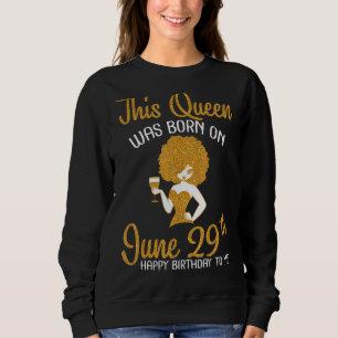 Camiseta Esta Rainha Foi Nascer Em 29 De Junho Feliz Meu An