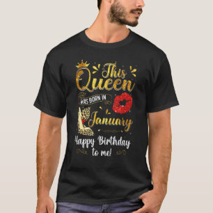 Camiseta Esta Rainha Foi Nascer Em Janeiro Feliz Aniversári