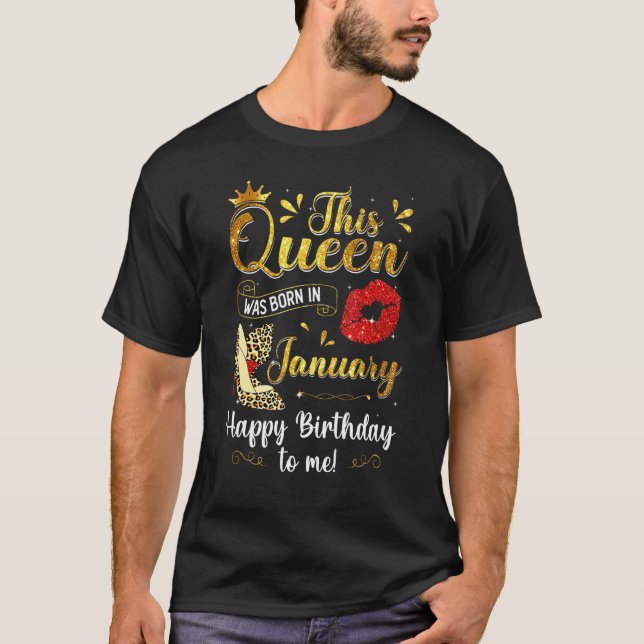 Camiseta Esta Rainha Foi Nascer Em Janeiro Feliz Aniversári (Frente)