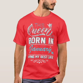 Camiseta Esta Rainha Foi Nascer Em Janeiro Vivendo Minha Me