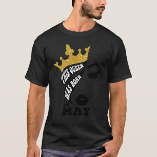 Camiseta Esta Rainha Foi Nascer Em Maio A Mulher Rainha Bon