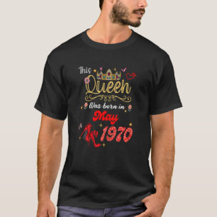 Camiseta Esta Rainha Foi Nascer Em Maio De 1970, Maio, Mulh