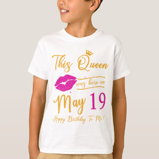 Camiseta Esta Rainha Foi Nascer Em Maio Feliz Aniversário P