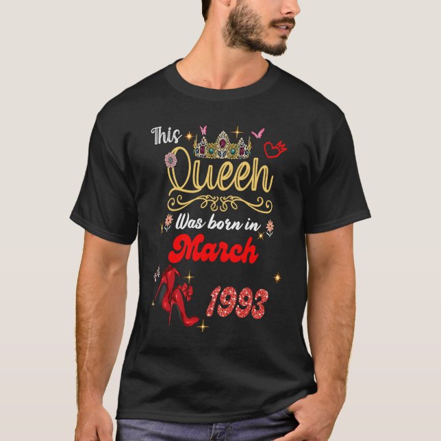 Camiseta Esta Rainha foi Nascer em março de 1993 aniversári (Frente)