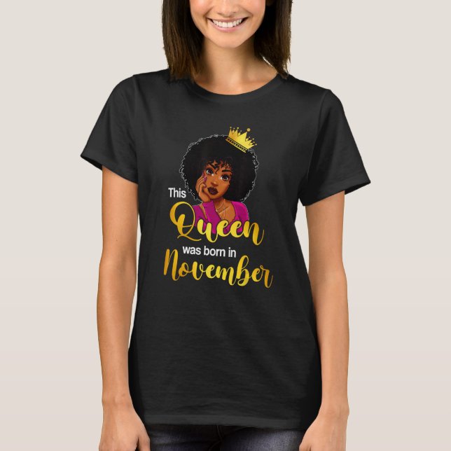 Camiseta Esta Rainha Foi Nascer Em Novembro, Aniversário Gi (Frente)