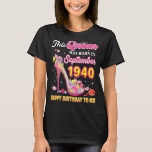Camiseta Esta Rainha Foi Nascer Em Setembro De 1940 Feliz N