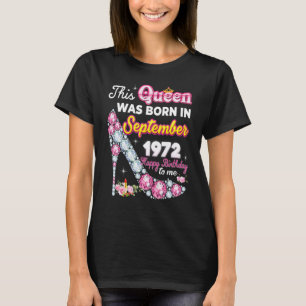 Camiseta Esta Rainha Foi Nascer Em Setembro De 1972 Feliz 5