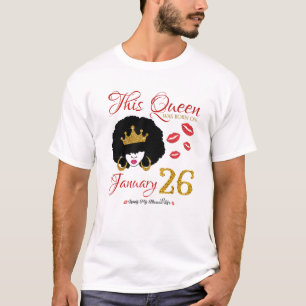 Camiseta Esta Rainha Foi Nascer No Dia 26 De Janeiro Vivend