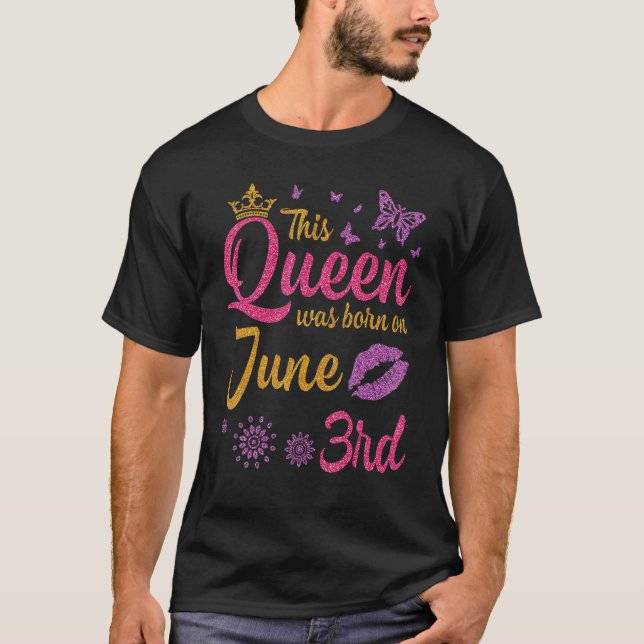Camiseta Esta Rainha Foi Nascer No Dia 3 De Junho Feliz Meu (Frente)