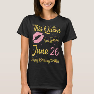 Camiseta Esta Rainha Foi Nascer No Feliz Aniversário De 26