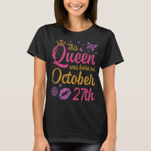 Camiseta Esta Rainha Foi Nascer No Feliz Aniversário De 27