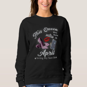 Camiseta Esta Rainha Nasceu Em Abril Vivendo Meu Melhor Mom