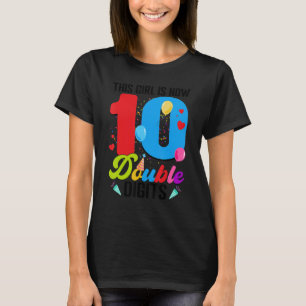 Camiseta Esta Rapariga Tem Agora 10 Anos Dígitos Duplos 10º