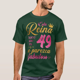 Camiseta Esta Reina hace que los 49 se parezca fabuloso