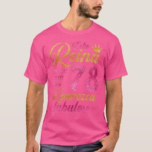 Camiseta Esta Reina hace que los 78 se parezca fabuloso