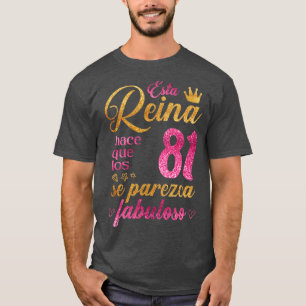 Camiseta Esta Reina hace que los 81 se parezca fabuloso