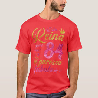 Camiseta Esta Reina hace que los 84 se parezca fabuloso