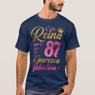 Camiseta Esta Reina hace que los 87 se parezca fabuloso