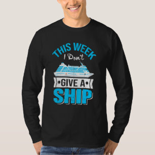 Camiseta Esta Semana Eu Não Dou Um Navio Família Cruzeiro F