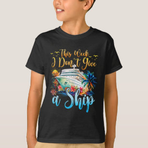 Camiseta Esta Semana Eu Não Dou Uma Viagem De Cruzeiro De N