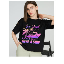 Camiseta "Esta Semana Não dou um navio para amantes de cru