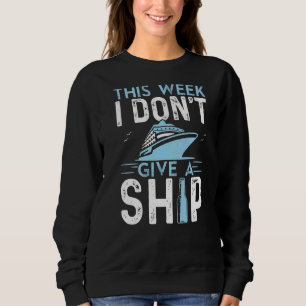 Camiseta Esta semana, não dou uma roupa de navio de cruzeir