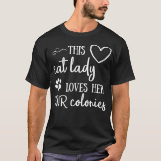 Camiseta Esta Senhora Gata Adora As Colônias TNR