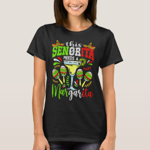 Camiseta Esta Senhorita Precisa De Um Cinc Margarita Fiesta