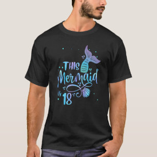 Camiseta Esta Sereia Tem 18 Anos 18 Anos Aniversário Me Ens