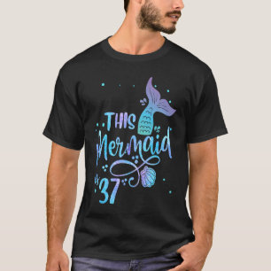 Camiseta Esta Sereia Tem 37 Anos 37 Anos Sereia De Aniversá