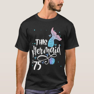 Camiseta Esta Sereia Tem 75 Anos Vovó De 75 Anos