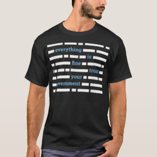 Camiseta Está tudo bem, acredite no seu Governo, Anti-NW