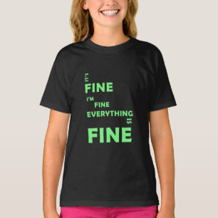 Camiseta Está tudo bem. Estou bem. Tudo Está Bem
