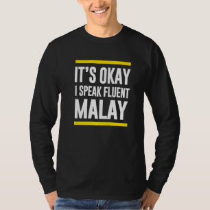 Camiseta Está Tudo Bem Eu Falo Fluent Malay Nationalit Mala
