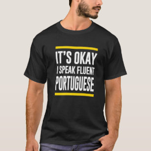 Camiseta Está Tudo Bem Falo Fluente Portugal Nação