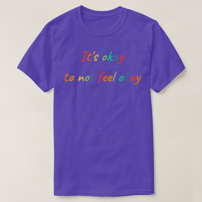 Camiseta Está Tudo Bem Não Sentir Bem (Frente do Design)