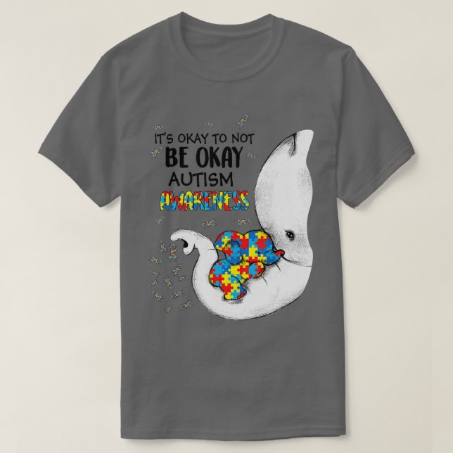 Camiseta Está Tudo Bem Não Ser Um Puzzl De Elefante Autismo (Frente do Design)