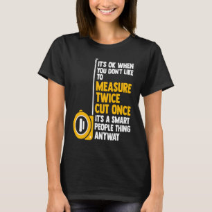 Camiseta está tudo bem quando você não gosta de medir o tra