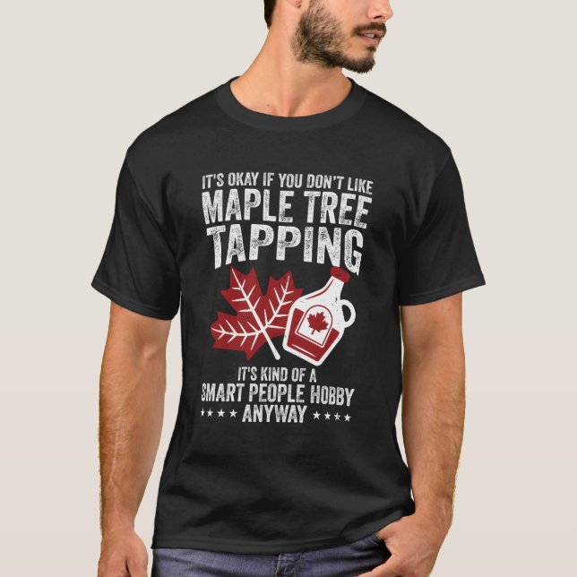 Camiseta Está Tudo Bem Se Você Não Gosta De Maple Tree Tapg (Frente)