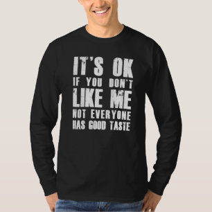 Camiseta Está tudo bem se você não gosta de mim, nem todos
