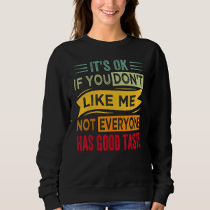 Camiseta Está tudo bem se você não gosta de mim, nem todos