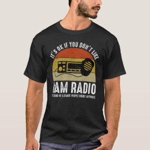 Camiseta Está tudo bem se você não gosta do rádio do ham