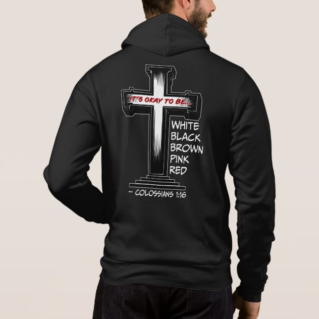 Camiseta "Está tudo bem ser qualquer cor" Cross Hoodie (Verso)