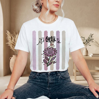 Camiseta Está Tudo Bem Ter Dias Ruins